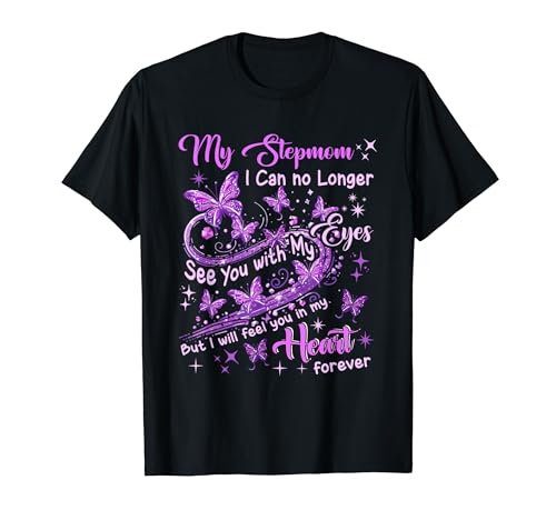 Stepmom Can No See With My Eyes But Feel In Heart Memorial T-Shirt