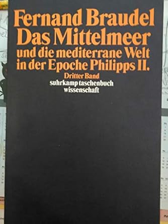 Das Mittelmeer und die mediterrane Welt in der Epoche Philipps