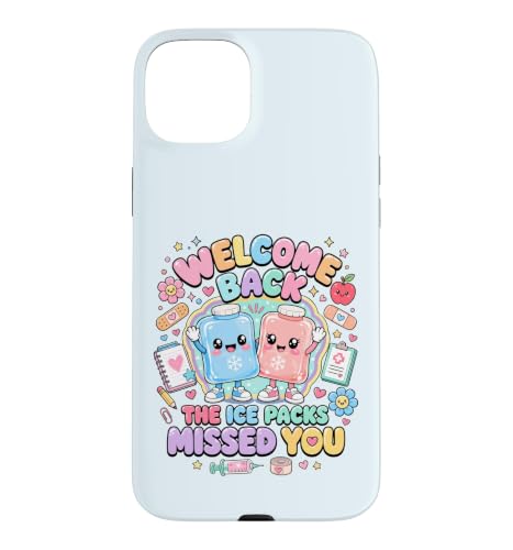 Welcome Back The Ice Pack Missed You Back To School Nurse �X�}�z�P�[�X iPhone 15 Plus �p