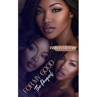 For My Good: The Prequel Audiolibro Por Tanisha Stewart arte de portada