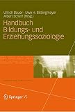 Handbuch Bildungs- und Erziehungssoziologie (Bildung und Gesellschaft)