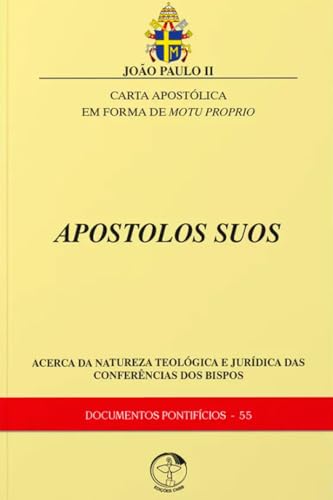 Carta Apostólica em forma de Motu Proprio Apostolos Suos – Documentos Pontifícios 55
