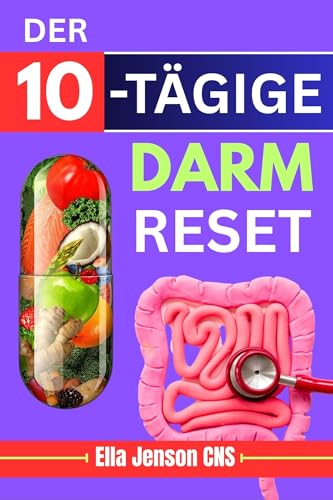 DER 10-TÄGIGE DARM-RESET: Starten Sie Ihre Verdauung neu, stärken Sie Ihr Immunsystem und bekämpfen Sie Blähungen schnell (The Gut Reset Series™: Heal … Immunity & Reclaim Your Energy Naturally)