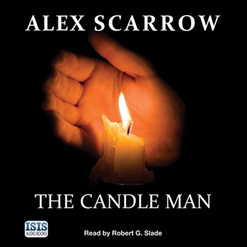 The Candle Man (Audible Audio Edition) Alex Scarrow