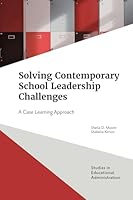 Solving Contemporary School Leadership Challenges: A Case Learning Approach (Studies in Educational Administration) 1837974977 Book Cover