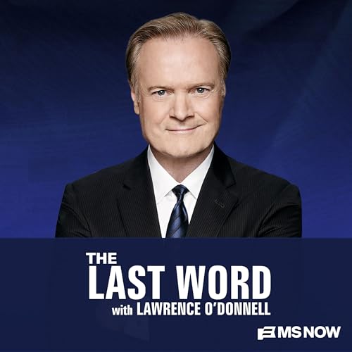 The Last Word with Lawrence O’Donnell Podcast Por Lawrence O'Donnell MS NOW capa