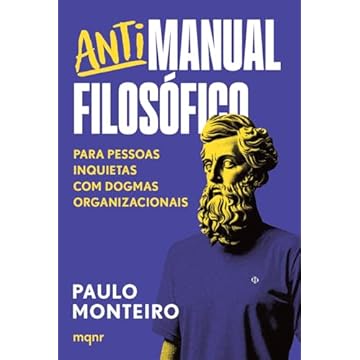 Capa do livro Antimanual Filosófico: Para pessoas inquietas com dogmas organizacionais