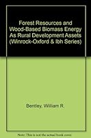 Forest Resources and Wood-Based Biomass Energy As Rural Development Assets 812040923X Book Cover