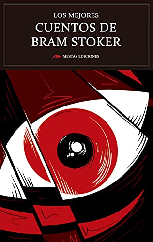 Los mejores cuentos de Bram Stoker: Selección de cuentos (Los mejores cuentos de… nº 31)
