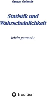 Statistik und Wahrscheinlichkeit: leicht gemacht
