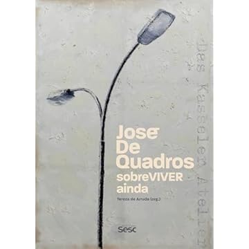 Capa do livro José De Quadros: sobreviver ainda