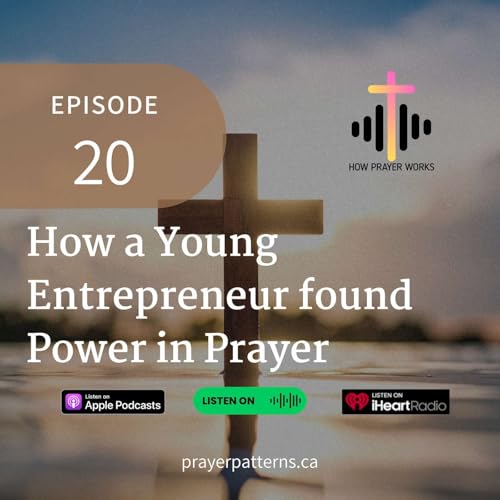 How a Young Entrepreneur Found Power in Prayer