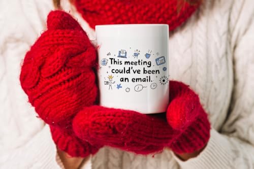 Sarcastic Colleague Mug - "This Meeting Could've Been an Email - Image 6