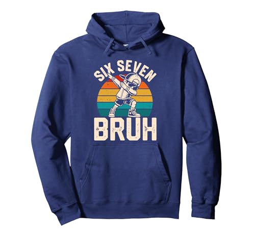 67 Meme Six Seven Funny Bruh 6 7 Numbers Dabbing Teens Boys Pullover Hoodie, Adult Unisex, Navy Blue, Medium