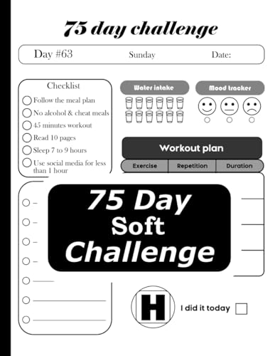 75 Day Soft challenge Journal: Meal Plan, Exercise, Hydration, Study, Sleep, To-Do List, Mood Tracking and Social Media