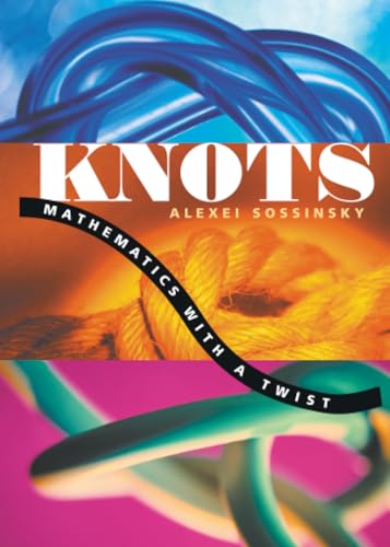 Knots: Mathematics with a Twist