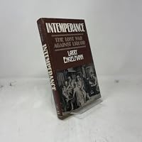 Intemperance: The Lost War Against Liquor 0029095204 Book Cover