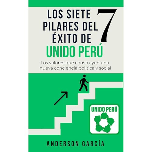 LOS 7 PILARES DEL EXITO DE UNIDO PERU Audiolibro Por Anderson Garc&iacute;a Ch&aacute;vez arte de portada