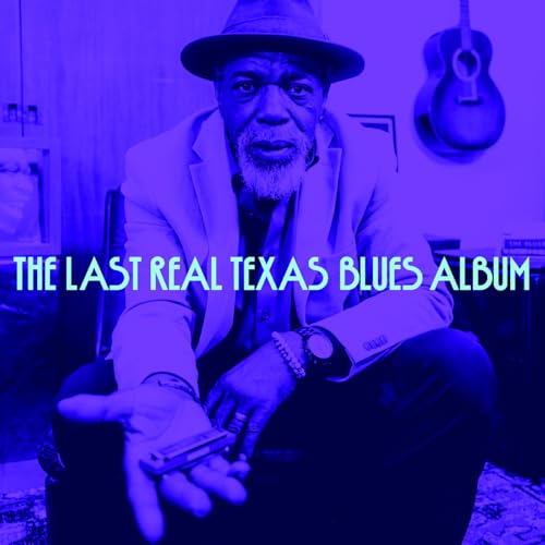 The Last Real Texas Blues Album (Various Artists)