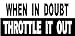 When In Doubt Throttle It Out Offroad Racing Bumper Sticker / Decal