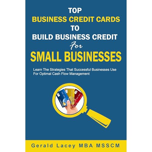 Gerald Lacey MBA MSSCM presents Top Business Credit Cards To Build Business Credit For Small Businesses episode artwork