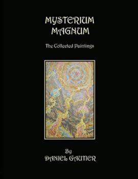 Paperback Mysterium Magnum: The Collected Paintings of Daniel Gautier Book