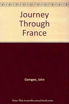 Hardcover Journey Through France (Journey Through ...) Book