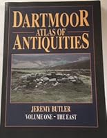 Dartmoor Atlas of Antiquities: Vol. 1 - The East 0861148665 Book Cover