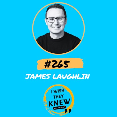 (Ep. 266) James Laughlin: Habits of High Performers