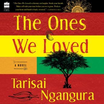 Ones We Loved: A Novel - Tarisai Ngangura