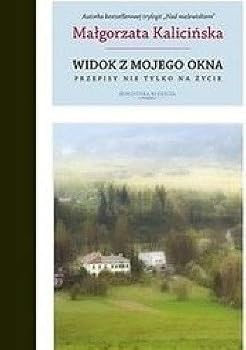 Paperback Widok z mojego okna. Przepisy nie tylko na zycie [Polish] Book