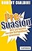 Pre-Suasion: Wie Sie bereits vor der Verhandlung gewinnen