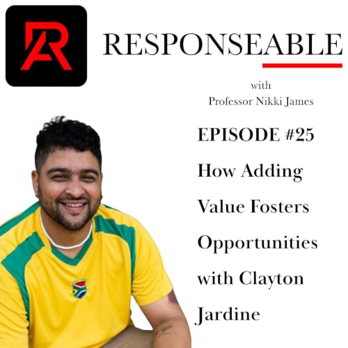 How Adding Value Fosters Opportunities with Clayton Jardine