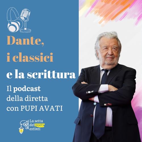 Dante, i grandi classici e la scrittura. Incontro con Pupi Avati cover art