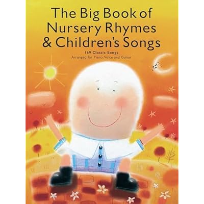 The Big Book of Nursery Rhymes & Children's Songs