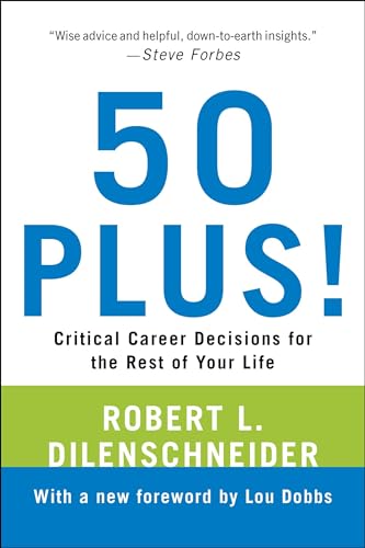 50 Plus!: Critical Career Decisions for the Rest of Your Life