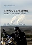  Operation Armageddon: ein Krimi aus teutschen Landen