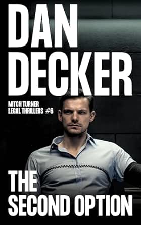 The Second Option (Mitch Turner Legal Thrillers Book 6)