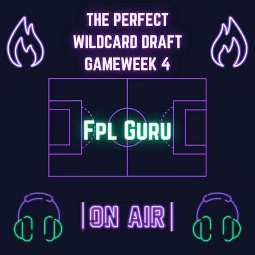 Wildcard Draft - Gameweek 4