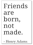 Friends are born、Not Made。 – ヘンリーアダムス引用冷蔵庫マグネット mgnquo25330_w
