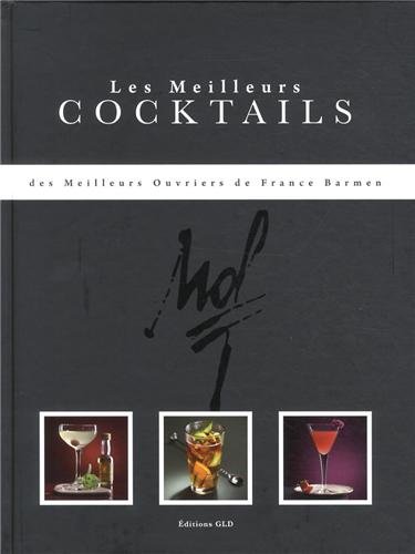 Les meilleures recettes de coktails des meilleurs ouvriers de France barmen
