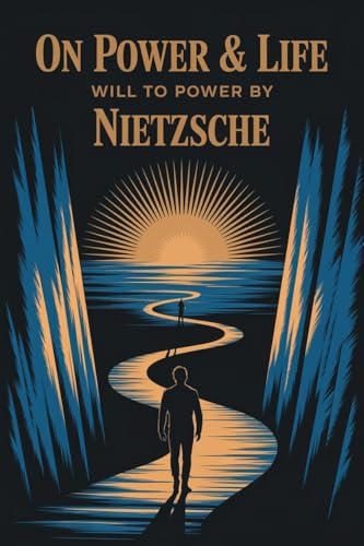 On Power & Life - Will to Power