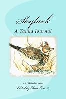 Skylark: A Tanka Journal: Volume 8 1518670873 Book Cover