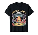 Aliens Are Here In Buenos Aires T-Shirt