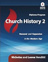 Church History 2: Renewal and Expansion in the Modern Age B08JLHQLRS Book Cover