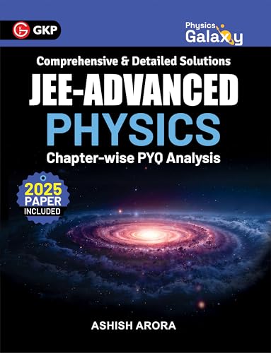 Image of Physics Galaxy JEE Advanced Physics 2026 | Chapter-Wise PYQ with Detailed Solutions | Exam Trend Analysis | 2025 Paper Included | By Ashish Arora| GKP