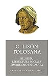 Brujería, estructura social y simbolismo en Galicia: 91 (Básica de Bolsillo)