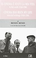 Il cinema è stato la mia vita. Scritti scelti 1948-1986-Cinema has been my life. Selected writings 1948-1986 8880122576 Book Cover