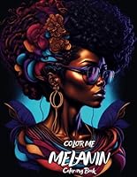 COLOR ME MELANIN COLORING BOOK: Black Girl Coloring Book for Stress Relief and Relaxation. B0CS3Y26LV Book Cover