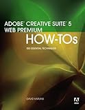 adobe suite student price  Adobe Creative Suite 5 Web Premium How-Tos: 100 Essential Techniques